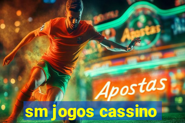 sm jogos cassino